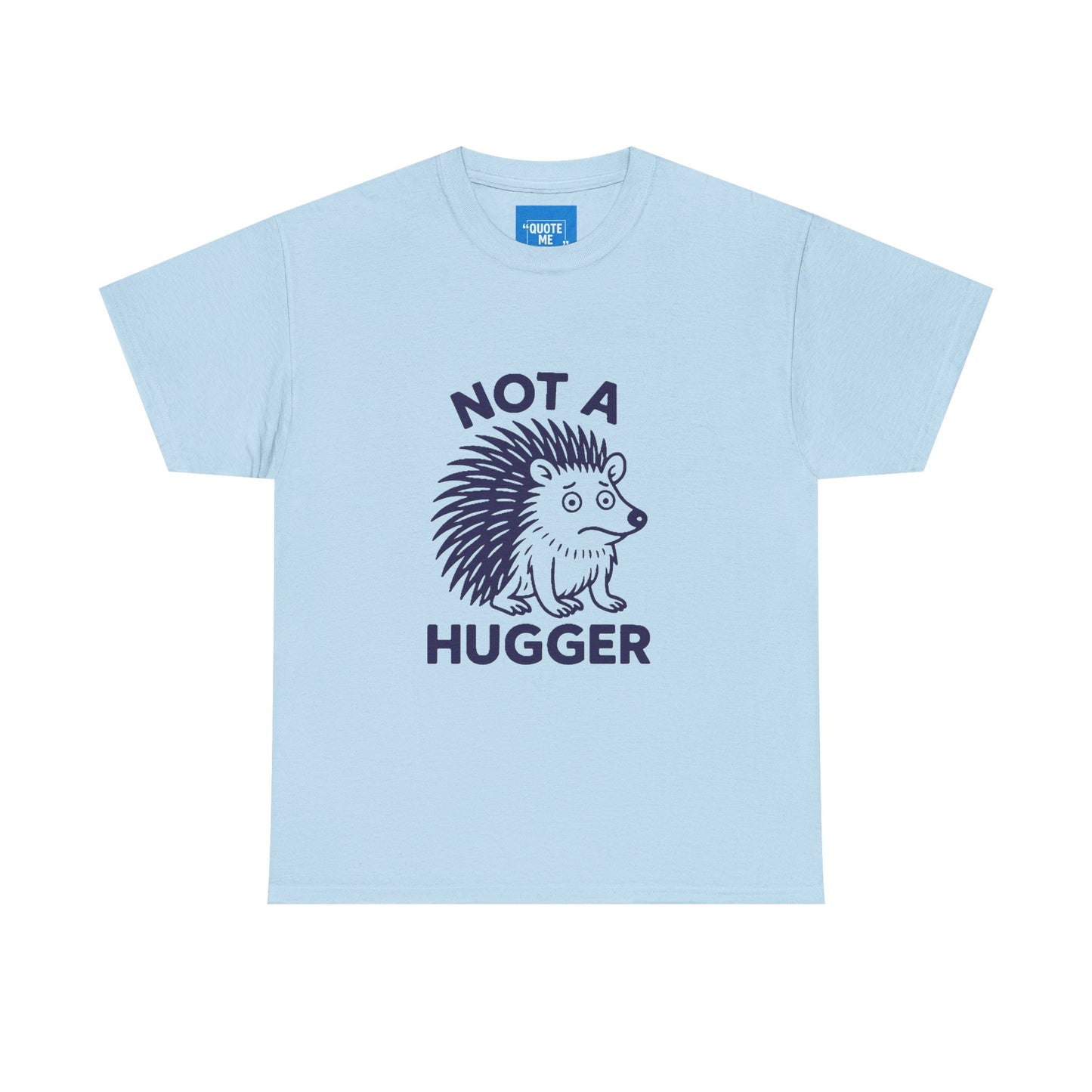 Not a Hugger Funny T-Shirt, Sarcastic Tee, Introvert Shirt, Unisex Graphic Top, Humor Gift