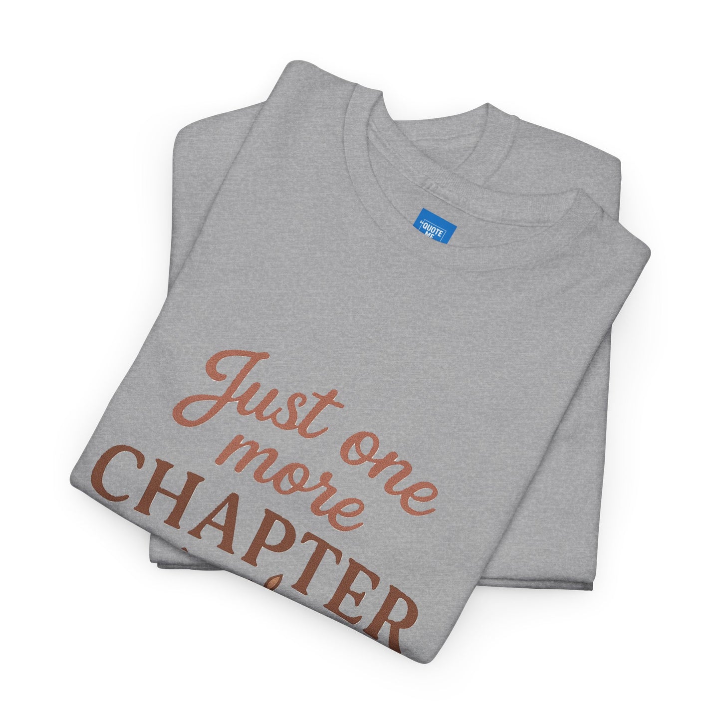 Just one more chapter, Book Lover Unisex Heavy Cotton Tee, Reading Tee, Bookworm Shirt, Literary Gift, Novel Reader Top